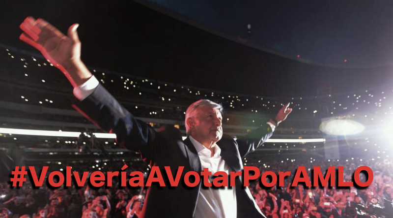 Mexicanos le demuestran su apoyo a AMLO con #VolveríaAVotarPorAMLO.